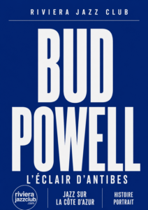 Bud Powell à Antibes : l’éclair d’un génie