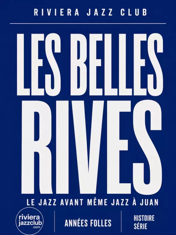 Visuel Riviera Jazz Club — Les Belles Rives, années folles