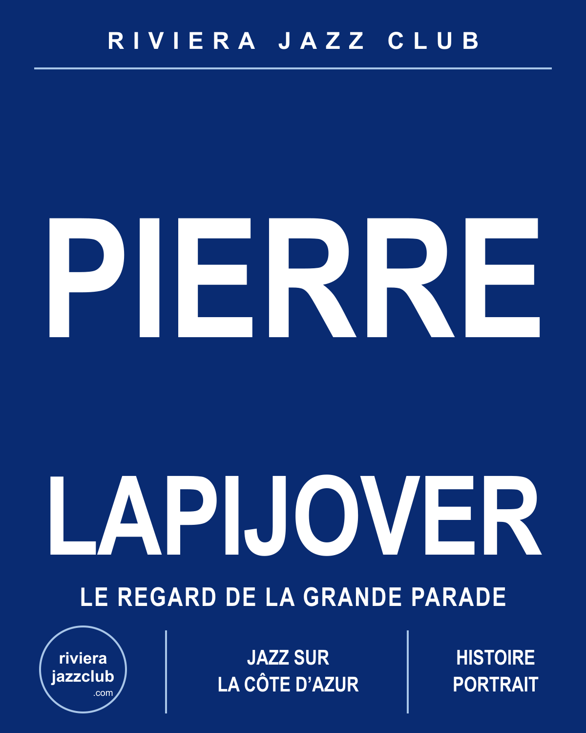 Pierre Lapijover, photographe du jazz à Nice — visuel portrait Riviera Jazz Club