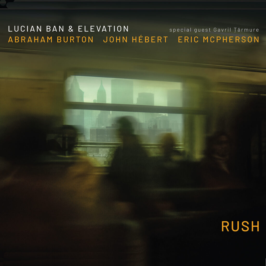 Lucian Ban — Rush