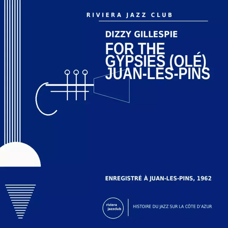 For the Gypsies (Olé) — Juan-les-Pins — Juan-Les-Pins 1962 — Le jazz enregistré sur la Riviera