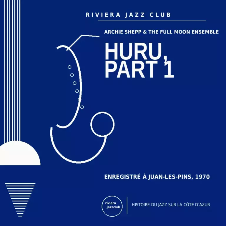 Huru, Part 1 — Juan-Les-Pins 1970 — Le jazz enregistré sur la Riviera