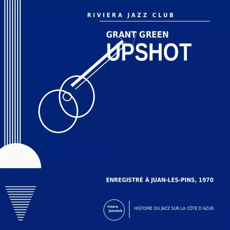 Upshot — 20 juillet 1970 — Le jazz enregistré sur la Riviera